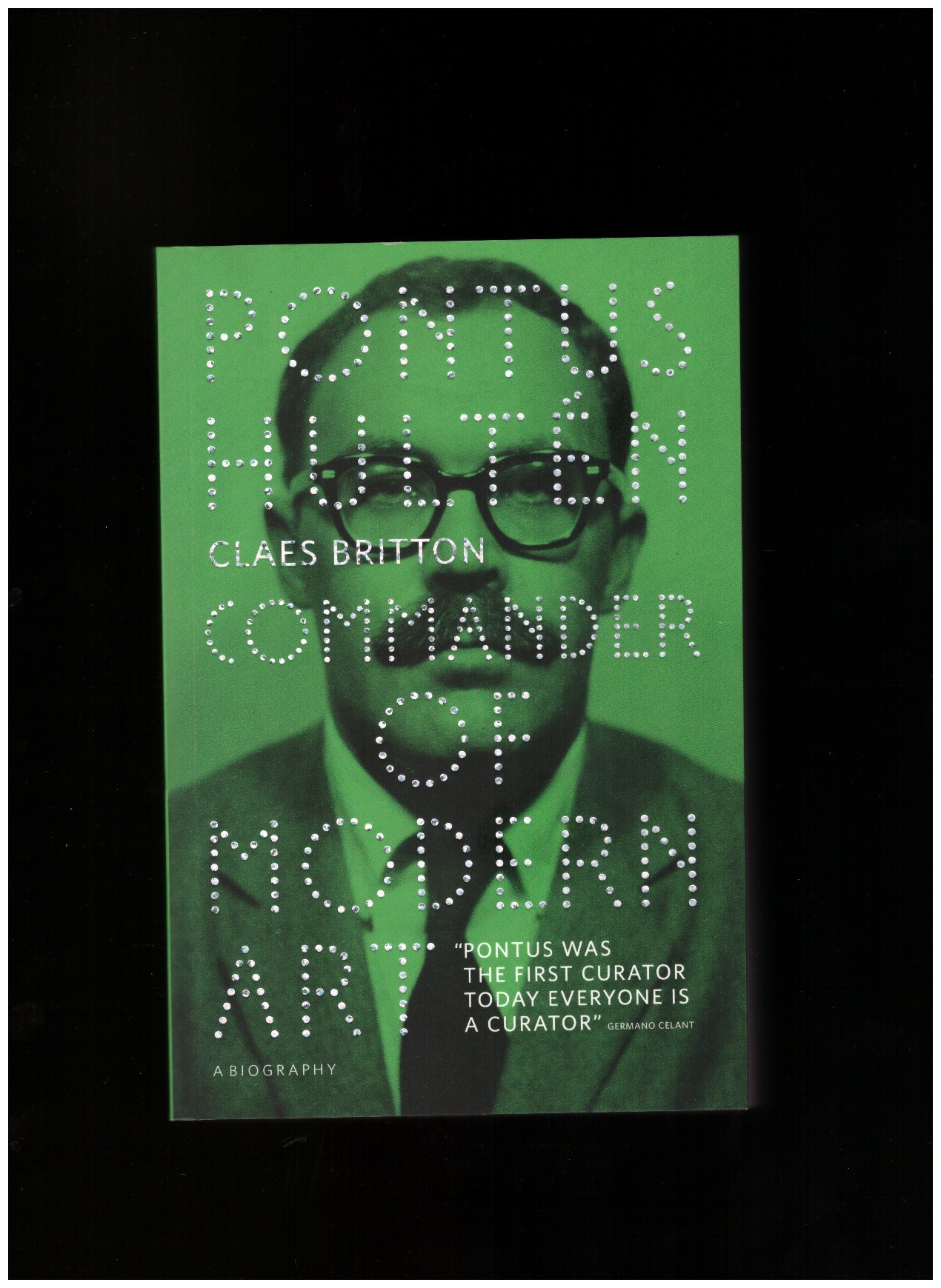 BRITTON, Claes - Pontus Hultén - Commander of modern art